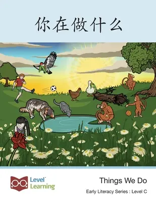 你在做什么: Veci, ktoré robíme - 你在做什么: Things We Do