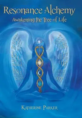 Alchýmia rezonancie: Prebudenie stromu života - Resonance Alchemy: Awakening the Tree of Life