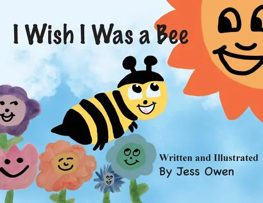 Chcel by som byť včelou - I Wish I Was a Bee