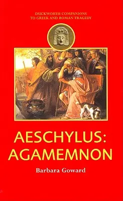 Aischylos: Agamemnón - Aeschylus: Agamemnon