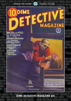 Dime Detective Magazine #4: Faksimilované vydanie - Dime Detective Magazine #4: Facsimile Edition