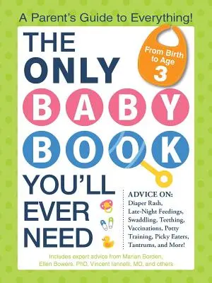 Jediná kniha o deťoch, ktorú budete potrebovať: Sprievodca rodiča všetkým! - The Only Baby Book You'll Ever Need: A Parent's Guide to Everything!
