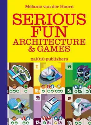 Vážna zábava: Architektúra a hry - Serious Fun: Architecture & Games