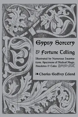 Cigánske čarodejníctvo a veštenie - Gypsy Sorcery and Fortune Telling