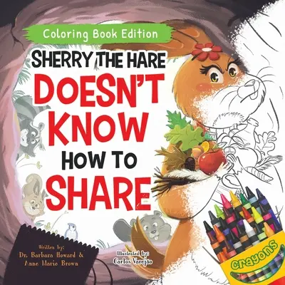 Zajačica Sherry sa nevie podeliť: Vydanie omaľovánky - Sherry the Hare Doesn't Know How to Share: Coloring Book Edition