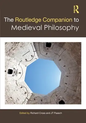 The Routledge Companion to Medieval Philosophy (Routledžský sprievodca stredovekou filozofiou) - The Routledge Companion to Medieval Philosophy