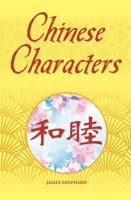 Čínske znaky: Vydanie Deluxe Slipcase Edition - Chinese Characters: Deluxe Slipcase Edition