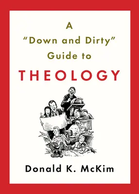 A down and Dirty“ Guide to Theology“ - A down and Dirty