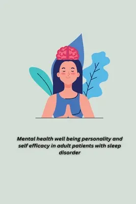 Duševná pohoda osobnosti a sebaúčinnosť u dospelých pacientov s poruchou spánku - Mental health well being personality and self efficacy in adult patients with sleep disorder