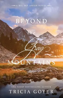 Za sivými horami: Amišský román z Veľkého neba - Beyond the Gray Mountains: A Big Sky Amish Novel