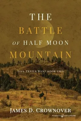 Bitka o Polmesiac - The Battle of Half Moon Mountain