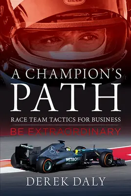 Cesta šampióna: Stratégie pretekárskeho tímu pre podnikanie - A Champion's Path: Race Team Strategies for Business