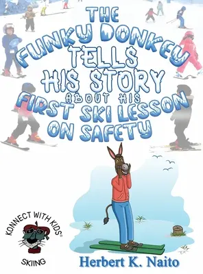 Funky Donkey rozpráva svoj príbeh o prvej lekcii lyžovania o bezpečnosti - The Funky Donkey Tells His Story About His First Ski Lesson On Safety