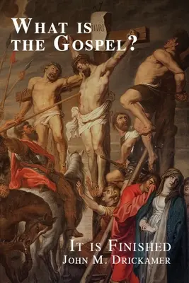 Čo je evanjelium? Je dokonané - What Is the Gospel? It is Finished
