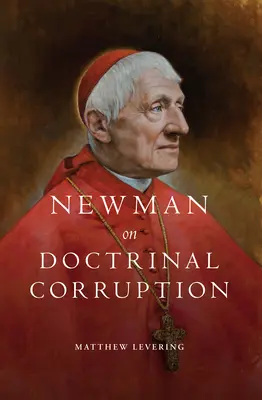 Newman o doktrinálnej korupcii - Newman on Doctrinal Corruption