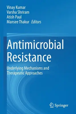 Antimikrobiálna rezistencia: Základné mechanizmy a terapeutické prístupy - Antimicrobial Resistance: Underlying Mechanisms and Therapeutic Approaches
