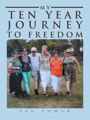 Moja desaťročná cesta k slobode - My Ten Year Journey to Freedom