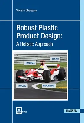 Robustný dizajn plastových výrobkov: Holistický prístup - Robust Plastic Product Design: A Holistic Approach