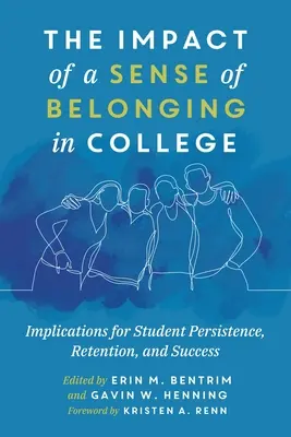 Vplyv pocitu spolupatričnosti na vysokej škole: Dôsledky pre zotrvanie, udržanie a úspešnosť študentov - The Impact of a Sense of Belonging in College: Implications for Student Persistence, Retention, and Success