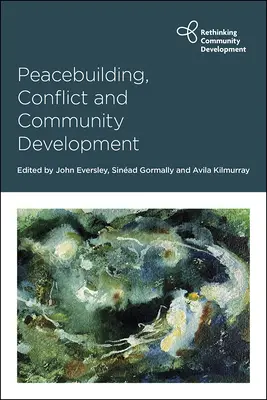 Budovanie mieru, konflikty a rozvoj spoločenstva - Peacebuilding, Conflict and Community Development
