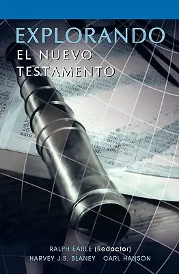 EXPLORANDO EL NUEVO TESTAMENTO (španielsky: Skúmanie Nového zákona) - EXPLORANDO EL NUEVO TESTAMENTO (Spanish: Exploring the New Testament)