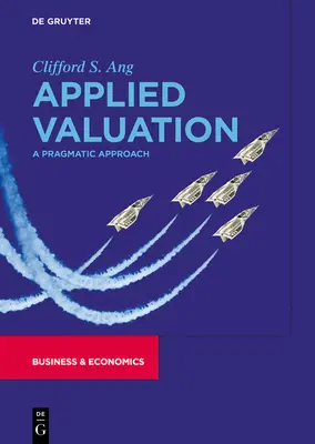 Aplikované oceňovanie: Pragmatický prístup - Applied Valuation: A Pragmatic Approach