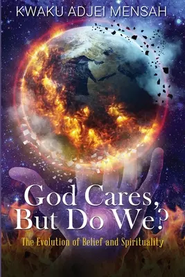 Boh sa stará, ale my? Vývoj viery a spirituality - God Cares But Do We?: The Evolution of Belief and Spirituality