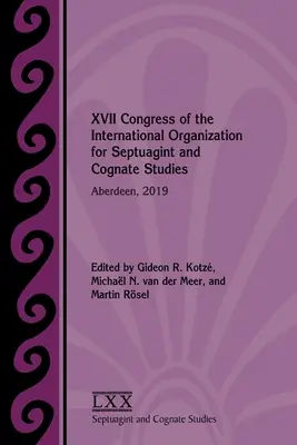 XVII. kongres Medzinárodnej organizácie pre štúdium Septuaginty a kognátov: Aberdeen, 2019 - XVII Congress of the International Organization for Septuagint and Cognate Studies: Aberdeen, 2019