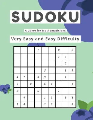 Sudoku Hra pre matematikov Veľmi ľahká a ľahká obtiažnosť - Sudoku A Game for Mathematicians Very Easy and Easy Difficulty