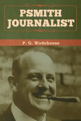 Psmith, novinár - Psmith, Journalist