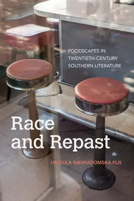 Rasa a hostina: Potraviny v južanskej literatúre dvadsiateho storočia - Race and Repast: Foodscapes in Twentieth-Century Southern Literature