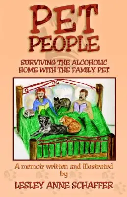 Domáci miláčikovia: Prežiť v domácnosti alkoholika s rodinným domácim miláčikom - Pet People: Surviving The Alcoholic Home With The Family Pet