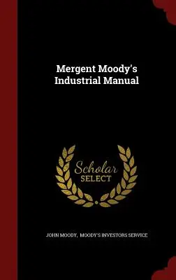 Priemyselná príručka Mergenta Moodyho - Mergent Moody's Industrial Manual