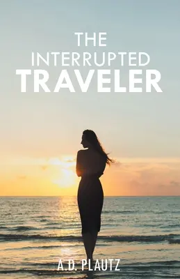 Prerušený cestovateľ - The Interrupted Traveler