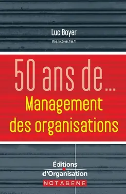 50 rokov riadenia organizácií - 50 ans de management des organisations