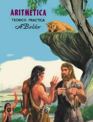 Aritmetika: Aritmetika: Teorico, Practica (Spanish Edition) - Aritmetica: Teorico, Practica (Spanish Edition)