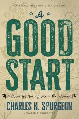 Dobrý začiatok: Kniha pre mladých mužov a ženy - A Good Start: A Book for Young Men and Women