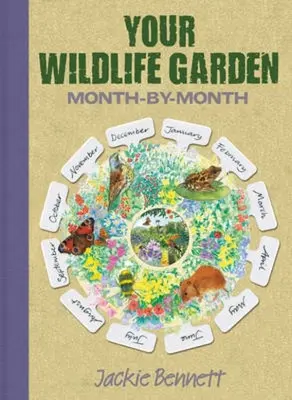 Almanach záhradníka divokej prírody: Sprievodca sezónnym zvyšovaním biodiverzity vo vašej záhrade - The Wildlife Gardener's Almanac: A Seasonal Guide to Increasing the Biodiversity in Your Garden