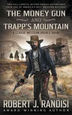 Pištoľ na peniaze a Trapova hora - The Money Gun and Trapp's Mountain