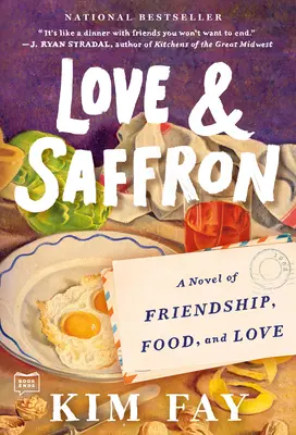 Láska a šafran: Šafran: román o priateľstve, jedle a láske - Love & Saffron: A Novel of Friendship, Food, and Love