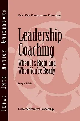 Koučovanie vedúcich pracovníkov: kedy je to správne a kedy ste pripravení - Leadership Coaching: When It's Right and When You're Ready