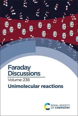 Jednomolekulové reakcie: Faradayova diskusia 238 - Unimolecular Reactions: Faraday Discussion 238
