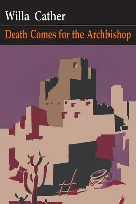 Smrť si prichádza pre arcibiskupa - Death Comes for the Archbishop