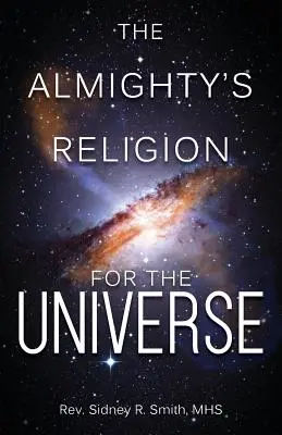 Náboženstvo Všemohúceho pre vesmír - The Almighty's Religion for the Universe