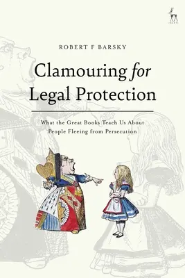 Žiadosť o právnu ochranu: Čo nás učia veľké knihy o ľuďoch utekajúcich pred prenasledovaním - Clamouring for Legal Protection: What the Great Books Teach Us About People Fleeing from Persecution