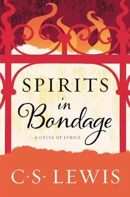Duchovia v otroctve: Cyklus textov - Spirits in Bondage: A Cycle of Lyrics