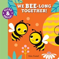 Posúvaj a usmievaj sa: We Bee-Long Together! - Slide and Smile: We Bee-Long Together!