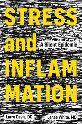 Stres a zápal: Tichá epidémia - Stress and Inflammation: A Silent Epidemic
