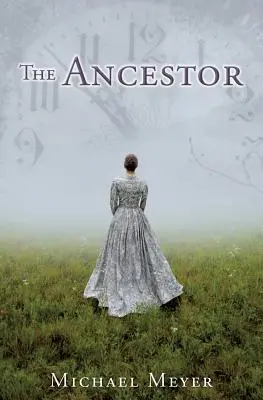 Predchodca: Cesta v čase odhaľuje rodinné tajomstvo - The Ancestor: A Journey In Time Reveals A Family Mystery
