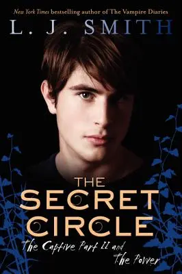 Tajný kruh: Zajatec II. časť a Sila - The Secret Circle: The Captive Part II and the Power